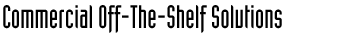 Commercial Off-The-Shelf (COTS) Hardware and Software